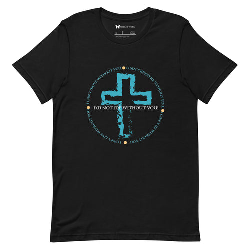 There is No Way Unisex t-shirt (Teal)