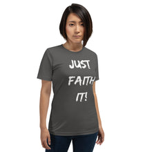 Load image into Gallery viewer, Just Faith It! Unisex T-Shirt